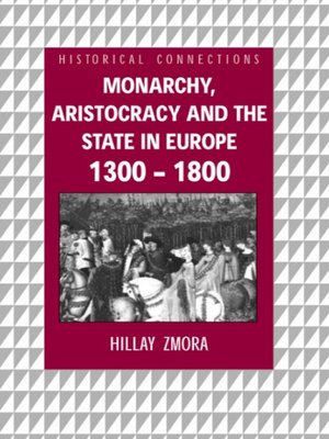 cover image of Monarchy, Aristocracy and State in Europe 1300-1800